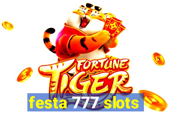 festa 777 slots